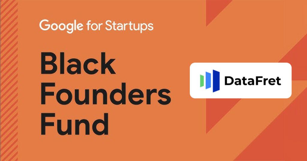 Google for startup et DataFret collaborent via le programme Black Founders Fund : Europe